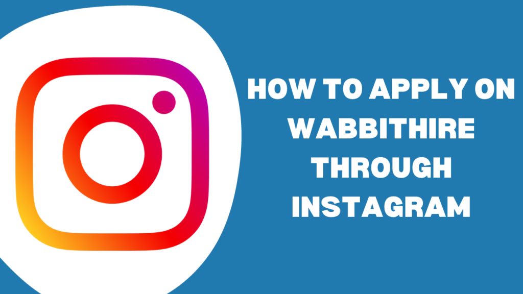 How to apply on Wabbithire through Instagram