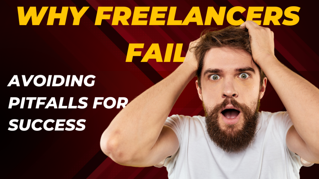 why freelancers fail?