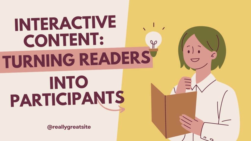 Interactive Content: Turning Readers Into Participants 