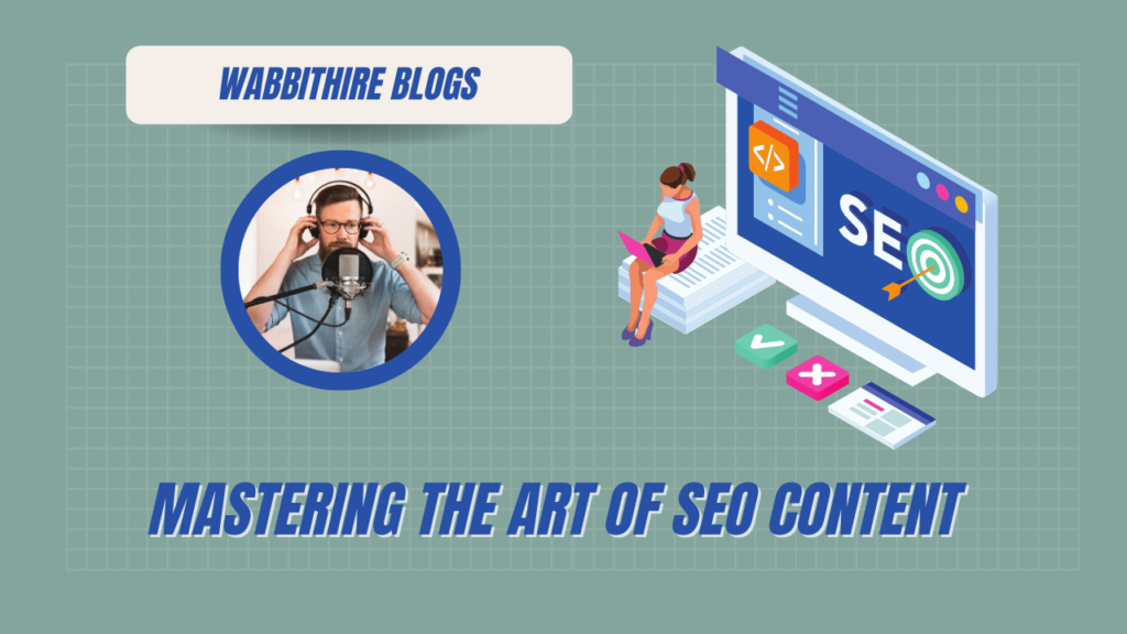 Mastering the Art of SEO Content 