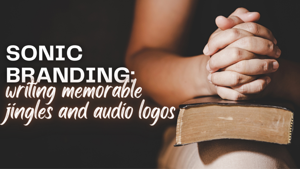 Sonic branding: writing memorable jingles and audio logos