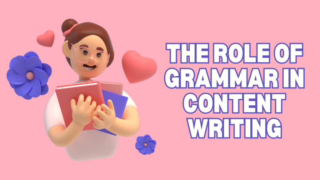 The Role Of Grammar In Content Writing