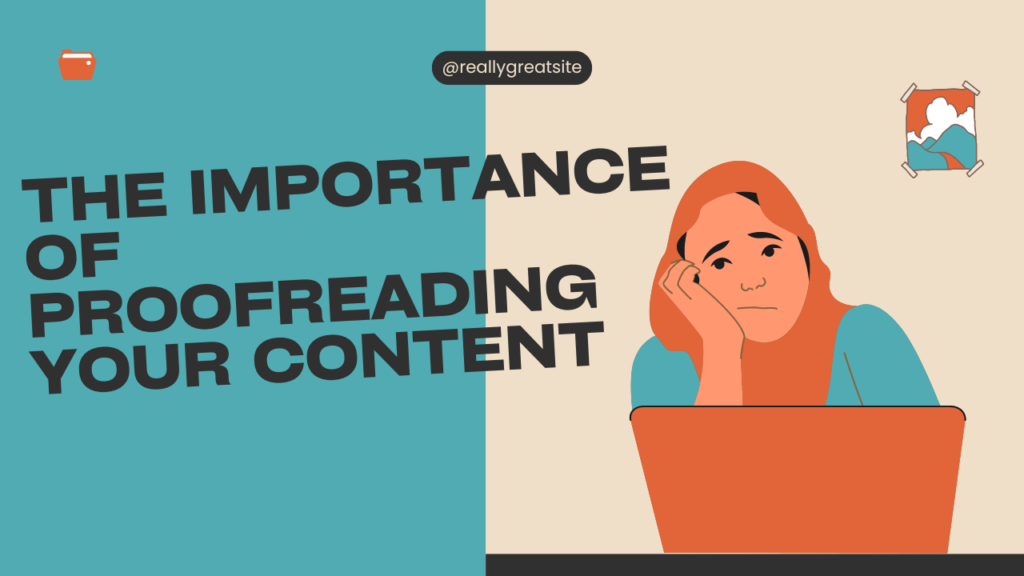 The Importance Of Proofreading Your Content