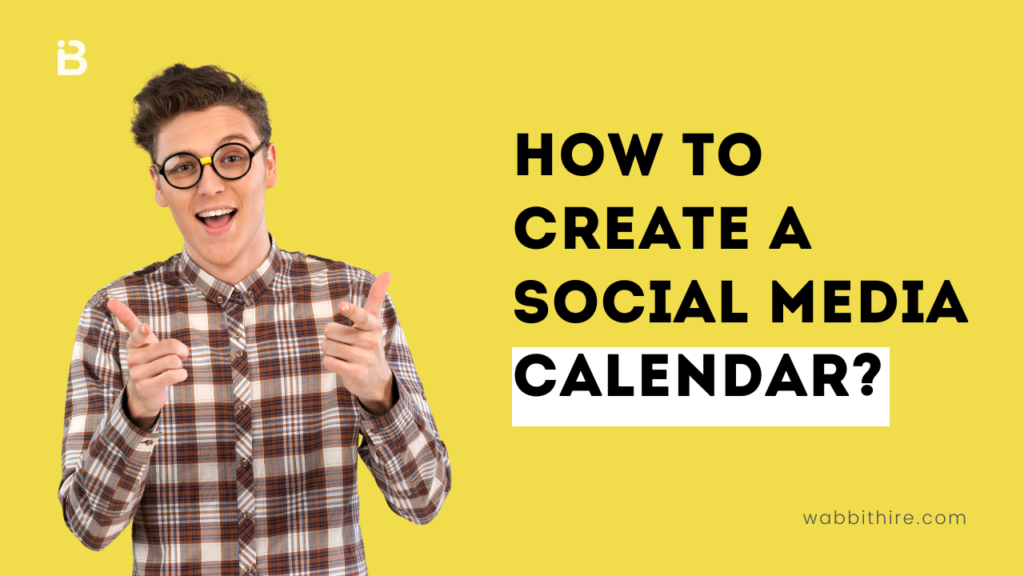 How To Create a Social Media Calendar?