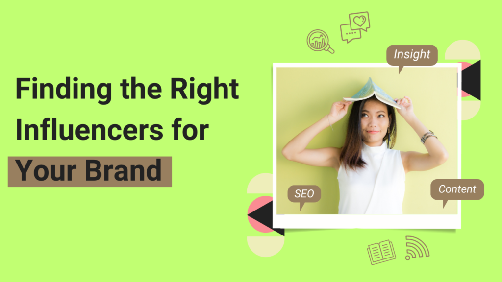 Finding the Right Influencers for Your Brand