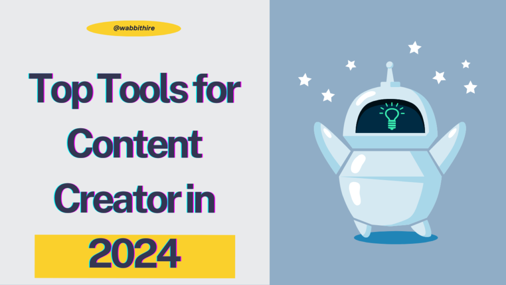 Top Tools for Content Creator in 2024