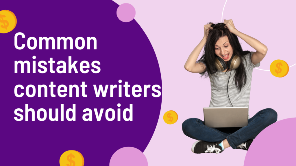 common mistakes content writers should avoid