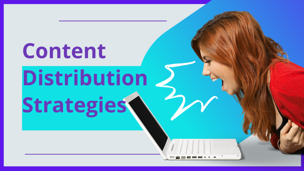 content distribution strategies