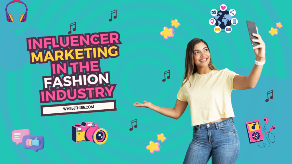 Influencer marketing in the fashion industry