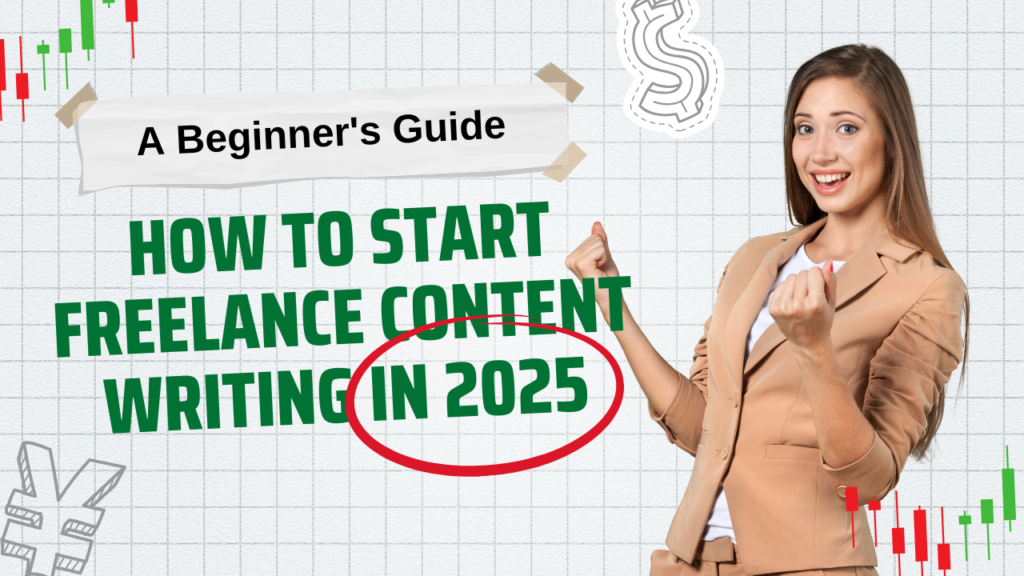 Guide to starting a career in freelance content writing 2025