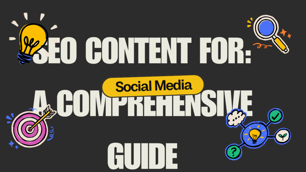 SEO content for social media : a comprehensive guide