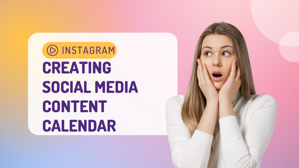 creating social media content calendar