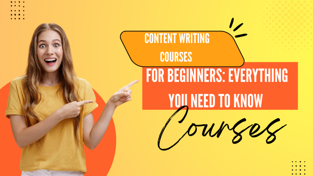 Content writing courses for beginners: everything you need to know.