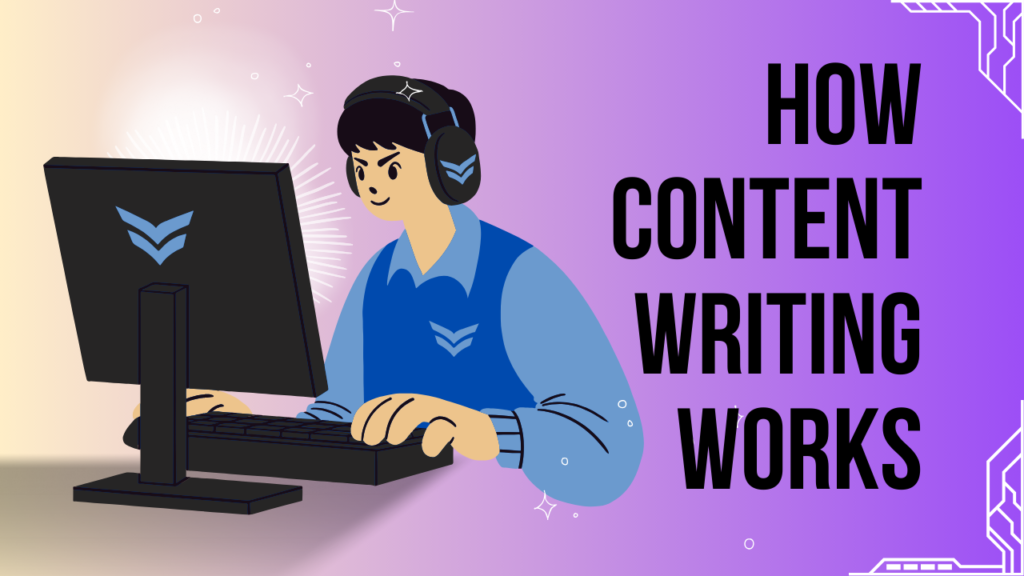 How content writing works?