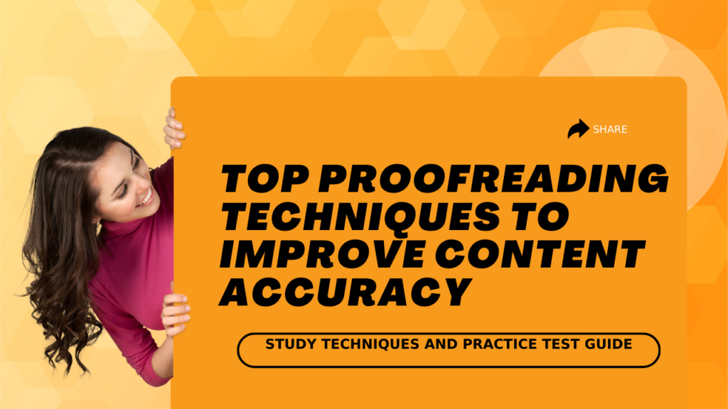 Top proofreading techniques to improve content accuracy