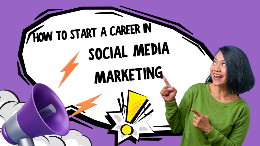 How to start a career in social media marketing