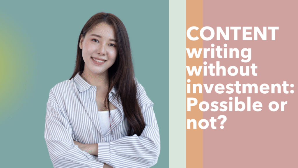 Content writing without investment: myth or reality