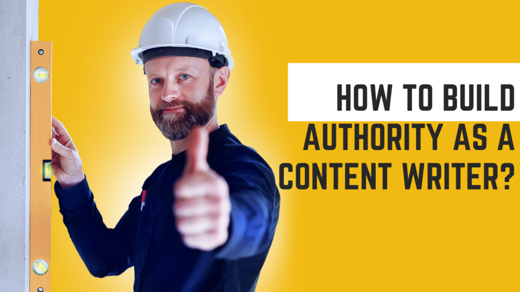 How to build authority as a content writer?