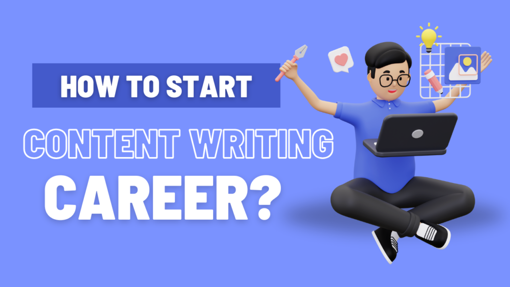 How to start a content writing career?