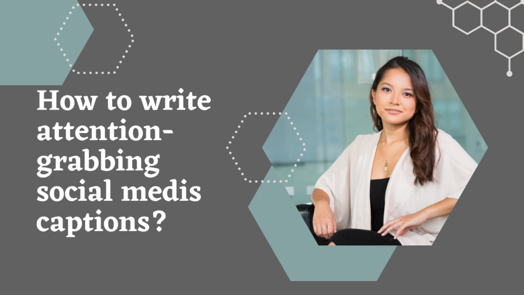 How to write attention grabbing social media captions?