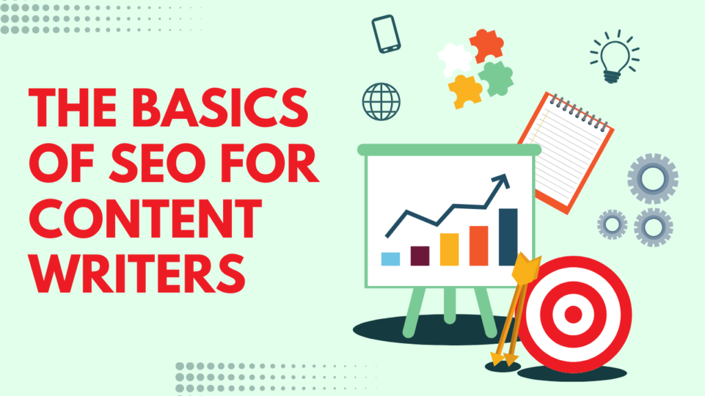 The basics of SEO for content writers
