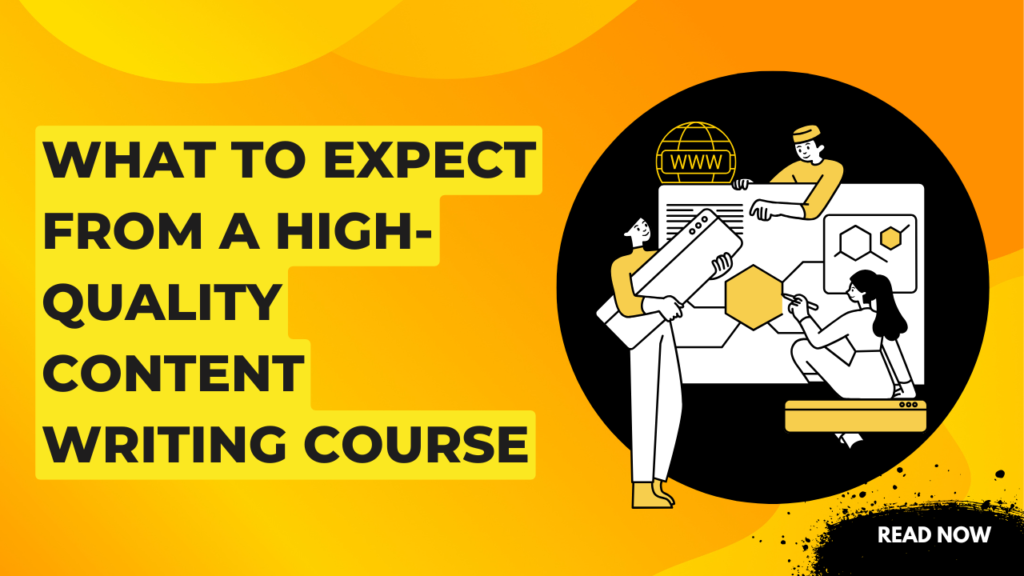 What to expect from a high-quality content writing course