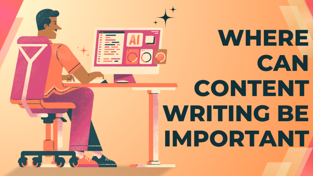 Where can content writing be important?
