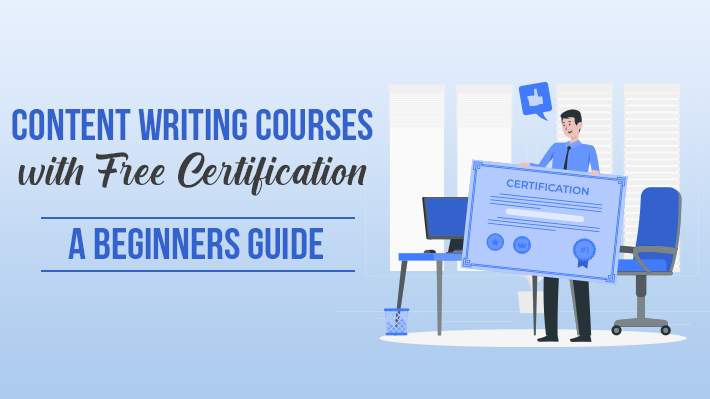 Content writing courses with certification free A beginners guide