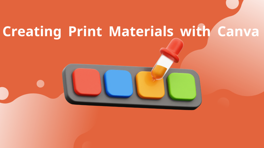 Creating Print Materials with Canva