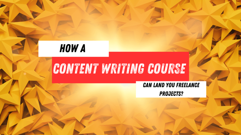 How a Content Writing Course Can Land You Freelance Projects?