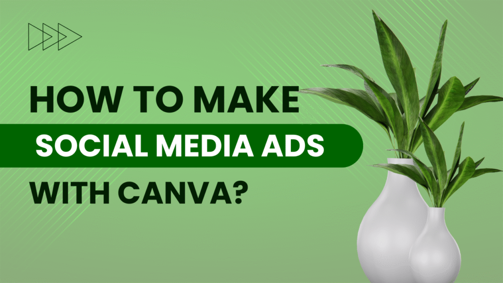 How to Make Social Media Ads with Canva ?