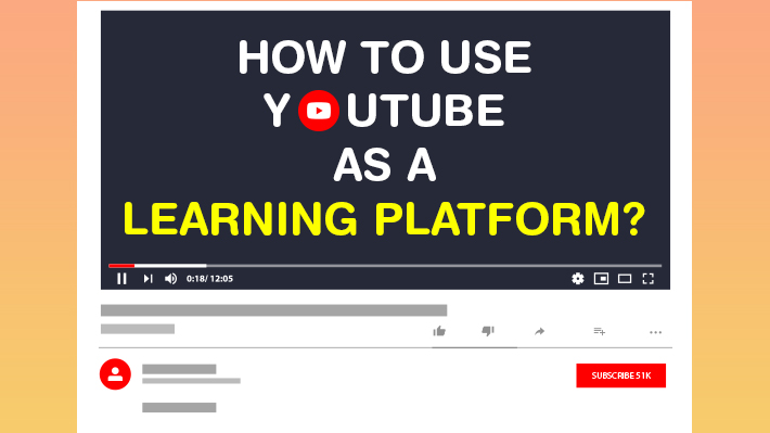 How to use YouTube as a learning platform?