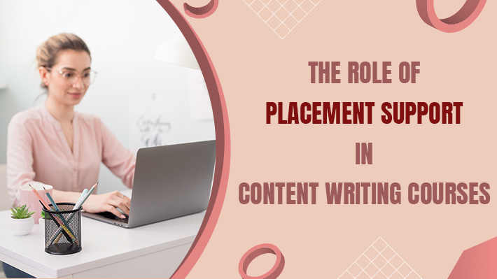 The role of placement support in content writing courses