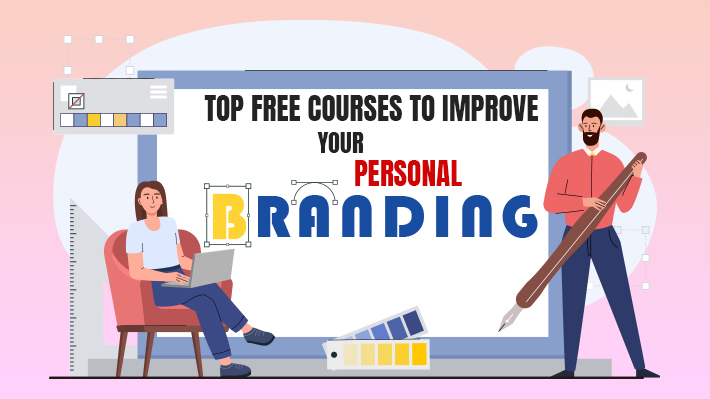 Top free courses to improve your personal branding