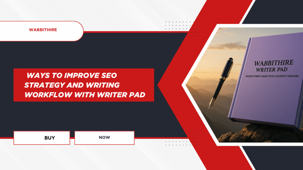 _Ways To Improve SEO Strategy And Writing Workflow With Writer Pad