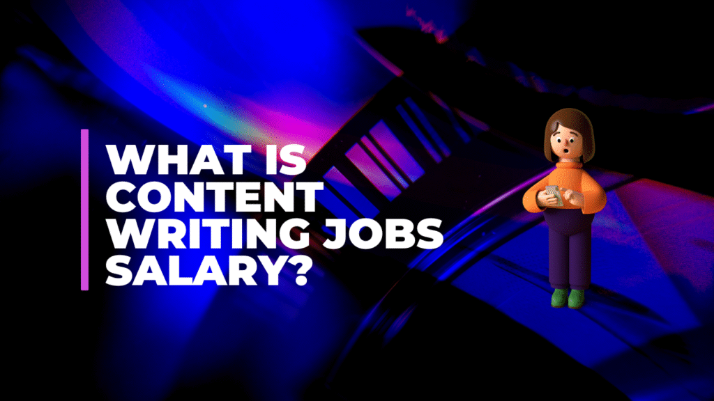 What is content writing jobs salary