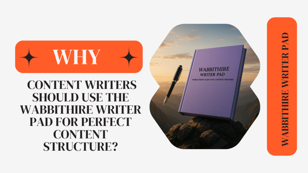 Why Content Writers Should Use the Wabbithire Writer Pad for Perfect Content Structure