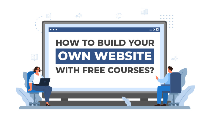 How to build your own website with free courses?