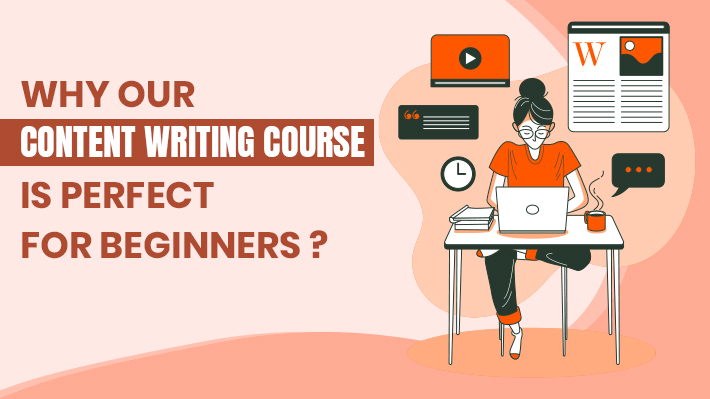 Why Our Content Writing Course Is Perfect for Beginners (1)