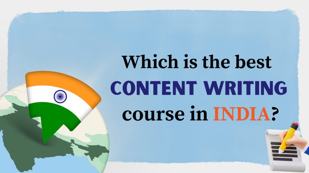 Which is the best content writing course in India_?