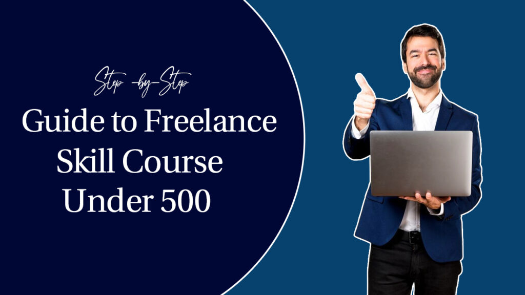 step by step guide to freelance course under 500