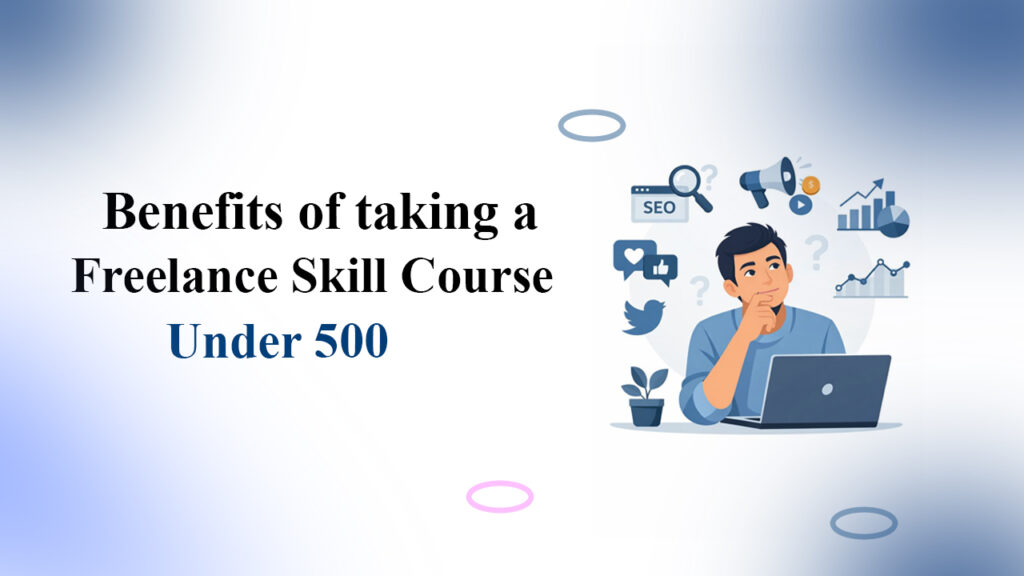 Benefits of taking a freelace skill course under 500