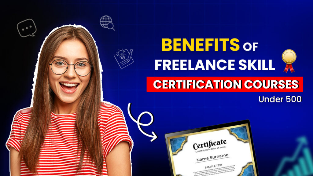 benefits of certification from freelance course under 500_