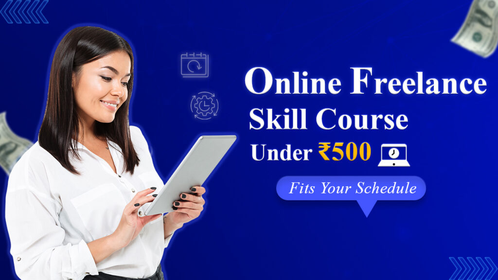 online freelance skill course under 500 that fits ur schedule
