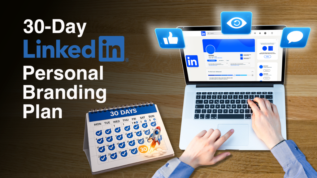 How To Build A Personal Brand On LinkedIn In 30 Days