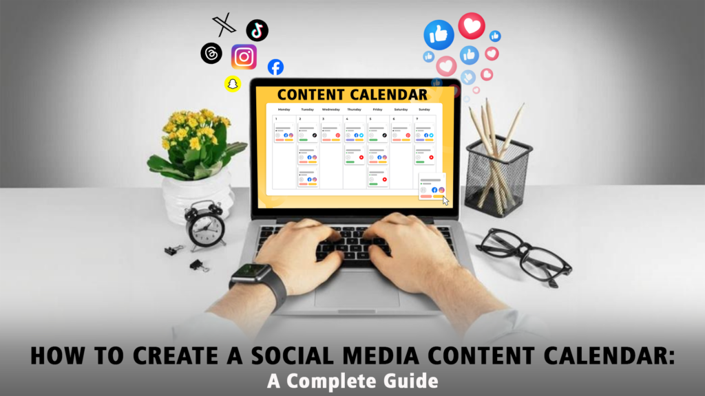 How To Create A Social Media Content Calendar_