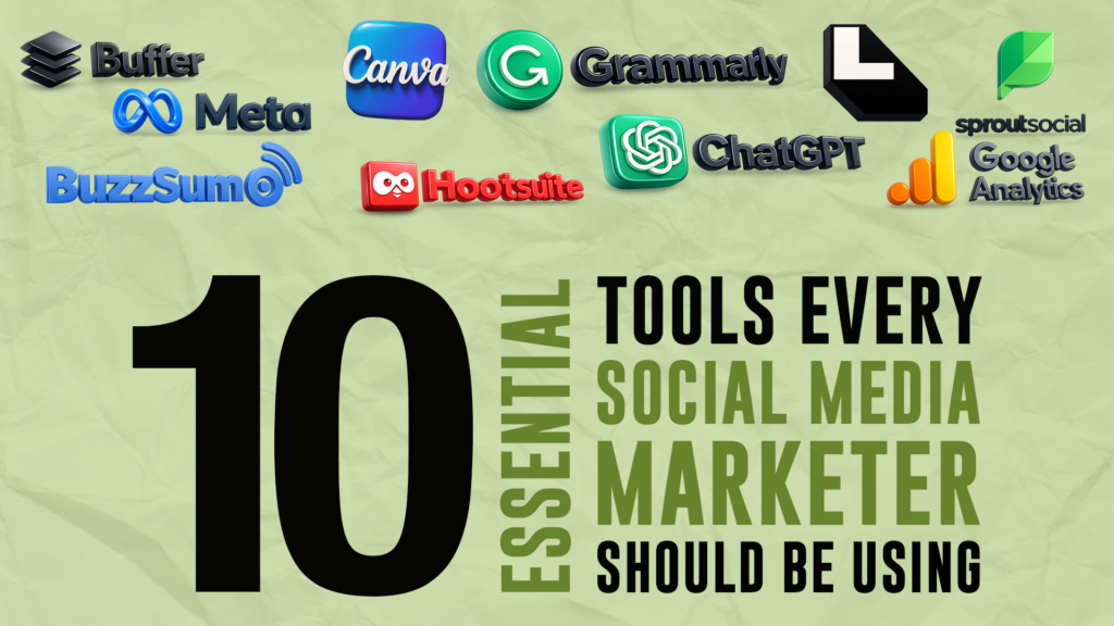 10 ESSENTIAL TOOLS EVERY SOCIAL MEDIA MARKETER MUST USE