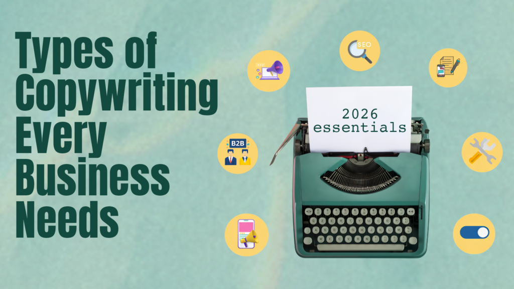 Types of Copywriting Every Business Needs in 2026
